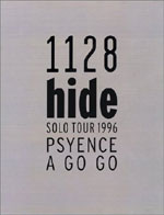 1128 hide SOLO TOUR 1996 PSYENCE A GO GO｜DISCOGRAPHY｜hide