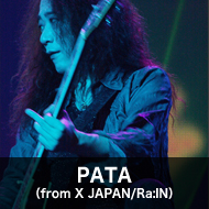 PATA（from X JAPAN/Ra:IN）