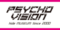 『PSYCHOVISION hide MUSEUM Since 2000』名古屋会場閉幕しました