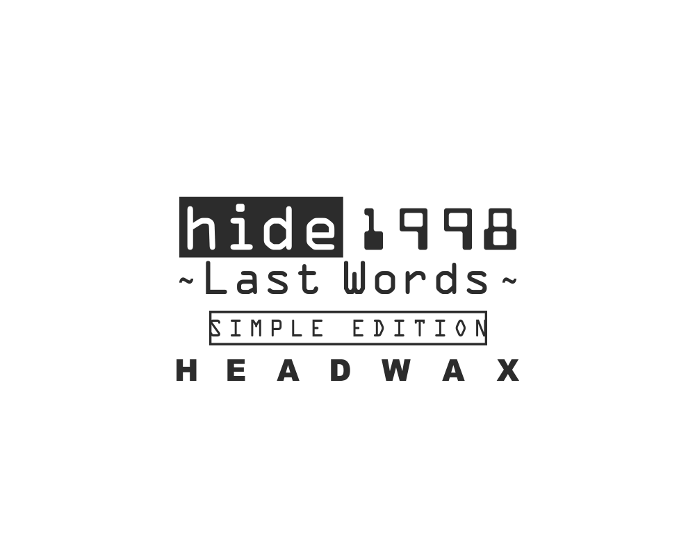 「hide 1998 ～Last Words～ Simple Edition HEADWAX」