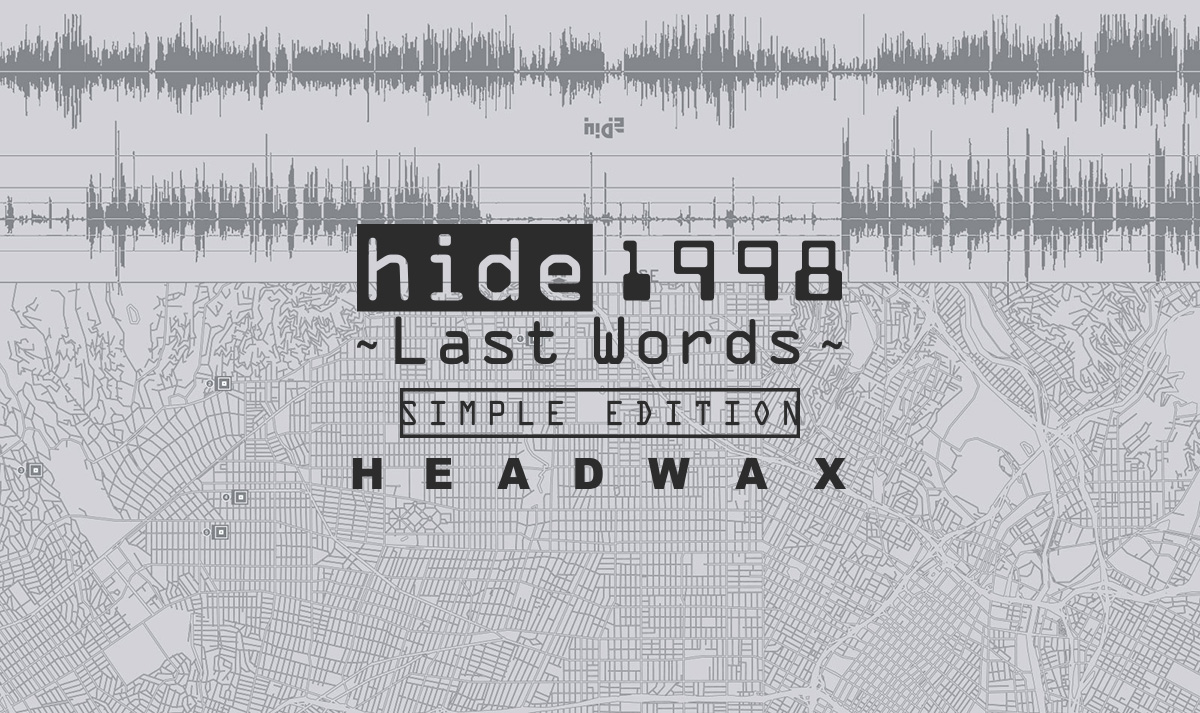 hide 1998 ～Last Words～ Simple Edition HEADWAX」発売決定！