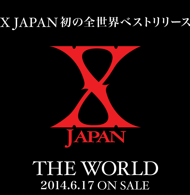 X JAPAN̑SExXg[X THE WORLD 2014.6.17 ON SALE